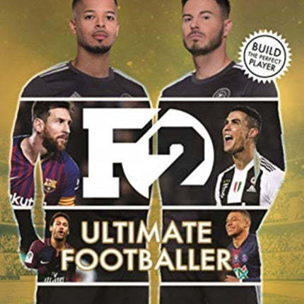 F2: Ultimate Footballer: BECOME THE PERFECT FOOTBALLER WITH THE F2'S NEW BOOK!: (Skills Book 4)