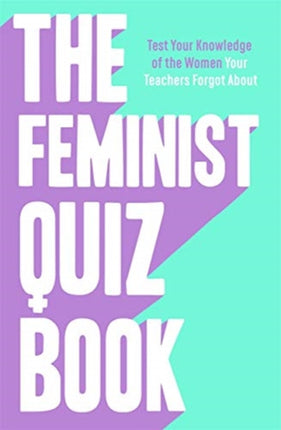 The Feminist Quiz Book: Foreword by Sara Pascoe!