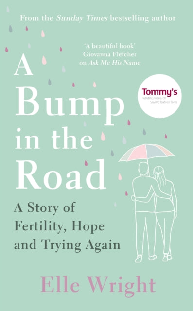 A Bump in the Road: A Story of Fertility, Hope and Trying Again