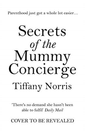 Secrets of the Mummy Concierge: The perfect Christmas gift: 'There's no demand she hasn't been able to fulfil' Daily Mail