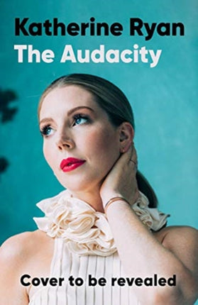 The Audacity: Why Being Too Much Is Exactly Enough: The Sunday Times bestseller