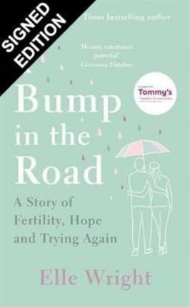 A Bump in the Road: A Story of Fertility, Hope and Trying Again