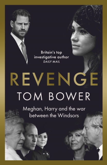 Revenge: Meghan, Harry and the war between the Windsors.  The Sunday Times no 1 bestseller