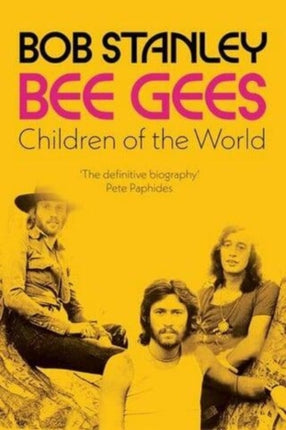 Bee Gees: Children of the World: A Sunday Times Book of the Week