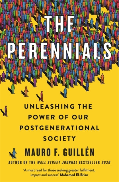 The Perennials: Unleashing the Power of our Postgenerational Society