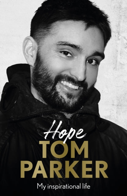 Hope: Read the inspirational life behind Tom Parker