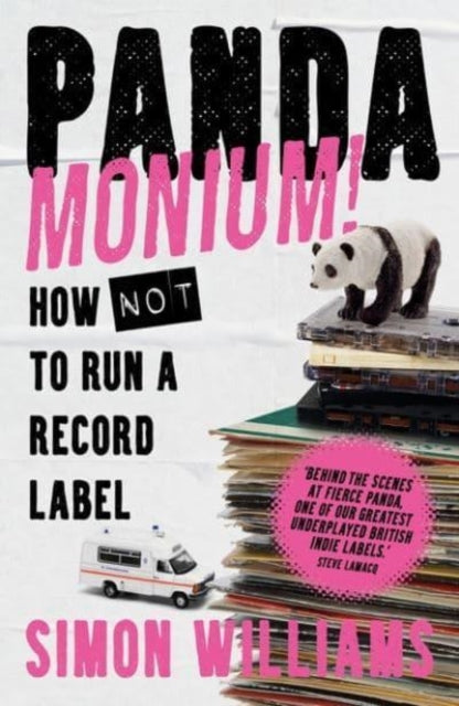 Pandamonium!: How (Not) to Run a Record Label