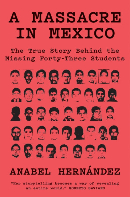 A Massacre in Mexico: The True Story behind the Missing Forty-Three Students