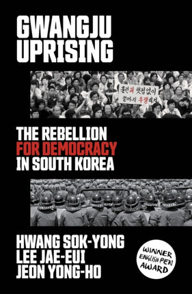 Gwangju Uprising: The Rebellion for Democracy in South Korea