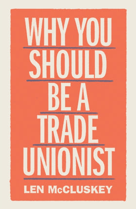 Why You Should be a Trade Unionist