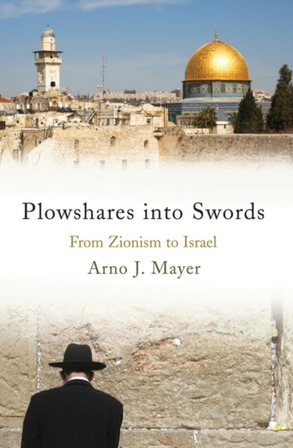 Plowshares into Swords: From Zionism to Israel