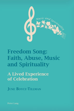 Freedom Song: Faith, Abuse, Music and