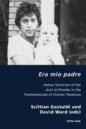Era mio padre: Italian Terrorism of the Anni di