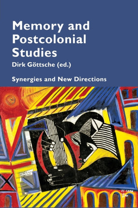 Memory and Postcolonial Studies: Synergies and