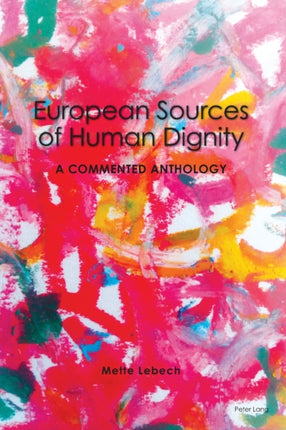 European Sources of Human Dignity: A Commented