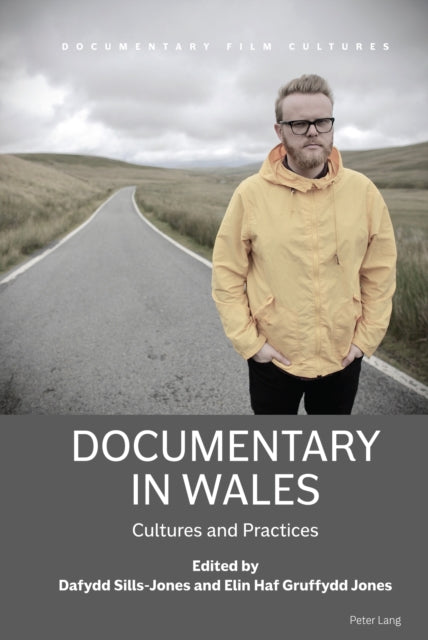 Documentary in Wales: Cultures and Practices