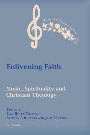 Enlivening Faith: Music, Spirituality and