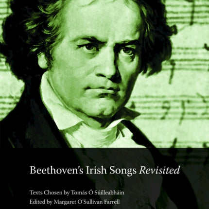 Beethoven’s Irish Songs Revisited: Texts Chosen