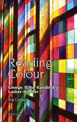 Reading Colour: George, Rilke, Kandinsky,