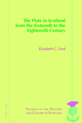 The Flute in Scotland from the Sixteenth to the Eighteenth Century