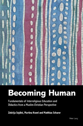 Becoming Human: Fundamentals of Interreligious