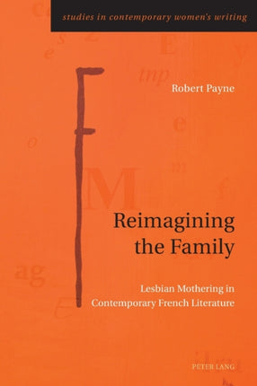 Reimagining the Family: Lesbian Mothering in