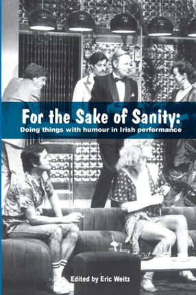 For the Sake of Sanity: Doing things with humour