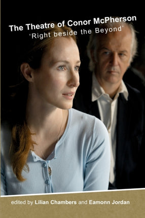 The Theatre of Conor McPherson: «Right beside the