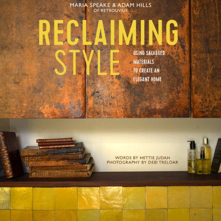 Reclaiming Style: Using Salvaged Materials to