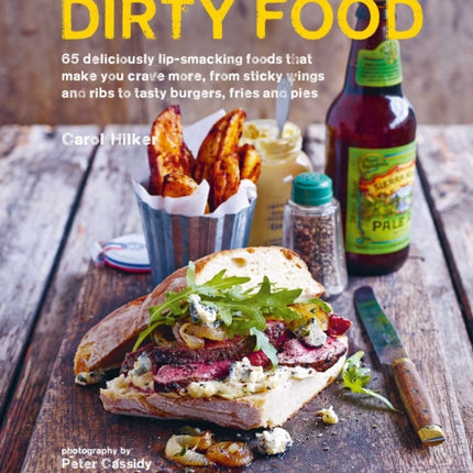Deliciously Messy Food: 65 Recipes for Ribs,