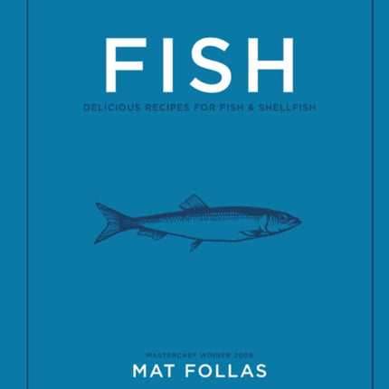 Fish: Delicious Recipes for Fish and Shellfish