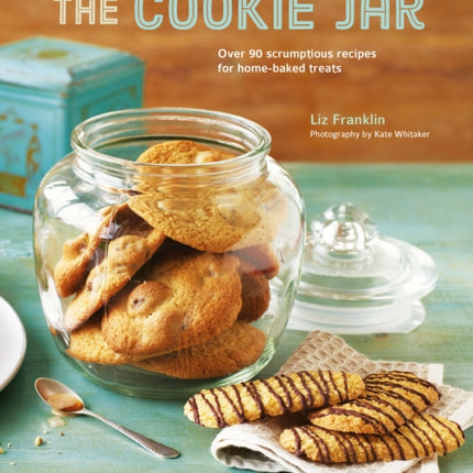 The Cookie Jar: Over 90 Scrumptious Recipes for Home-Baked Treats