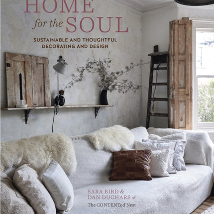 Home for the Soul: Sustainable and Thoughtful Decorating and Design