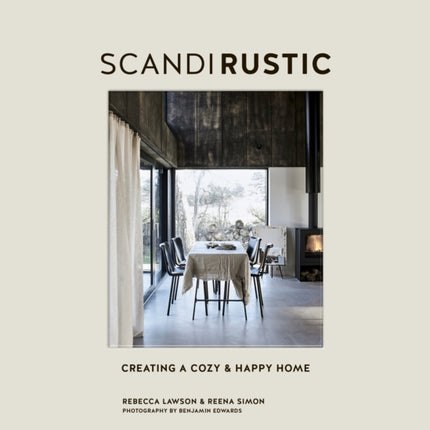 Scandi Rustic: Creating a Cozy & Happy Home