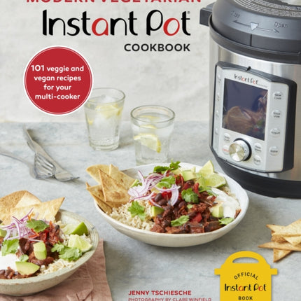 Modern Vegetarian Instant Pot® Cookbook: 101