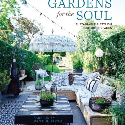 Gardens for the Soul: Sustainable and Stylish Outdoor Spaces