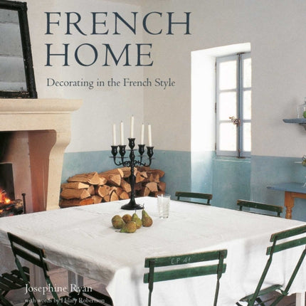 French Home: Decorating in the French Style