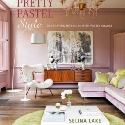 Pretty Pastel Style: Decorating Interiors with Pastel Shades