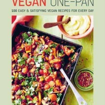 Vegan One-pan: 70 Easy & Satisfying Vegan Recipes for Every Day