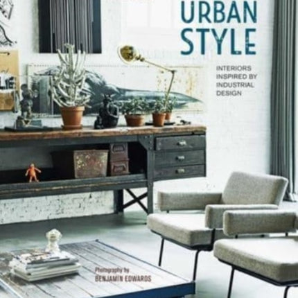 Urban Style: Interiors Inspired by Industrial Design