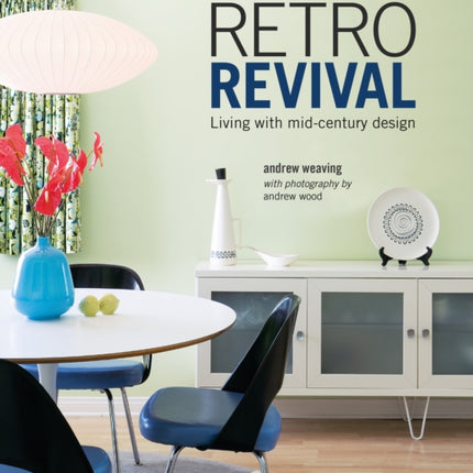 Retro Revival: Living with Mid-Century Design