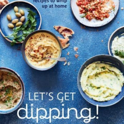 Lets Get dipping