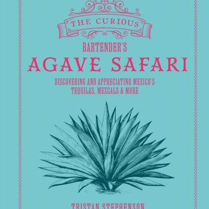 The Curious Bartenders Agave Safari