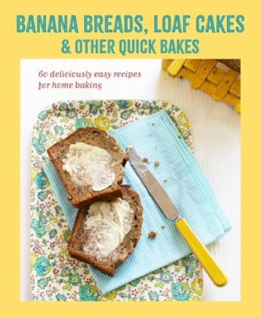 Banana breads loaf cakes  other quick bakes