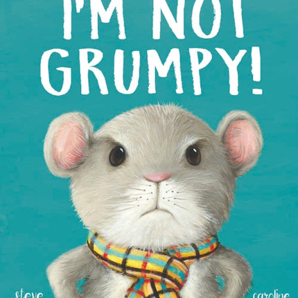 I’m Not Grumpy!