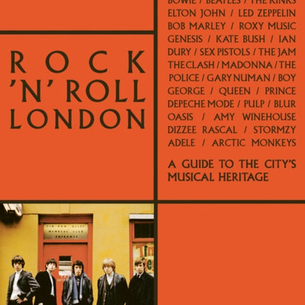 Rock 'n' Roll London: A Guide to the City's Musical Heritage