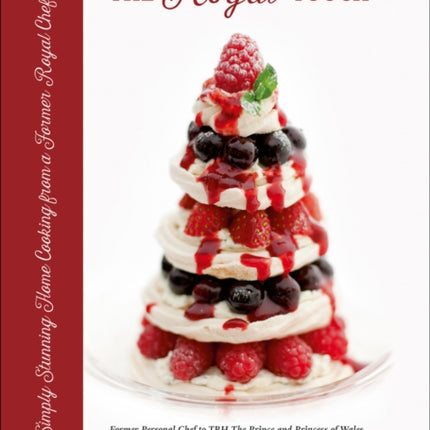 The Royal Touch: Simply Stunning Home Cooking from a Royal Chef