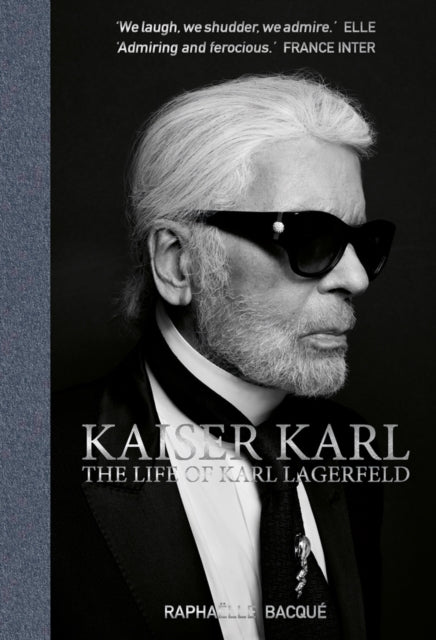 Kaiser Karl: The Life of Karl Lagerfeld