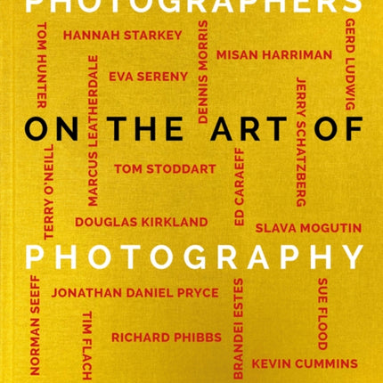 Photographers on the Art of Photography