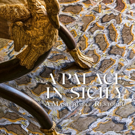 A Palace in Sicily: A Masterpiece Restored